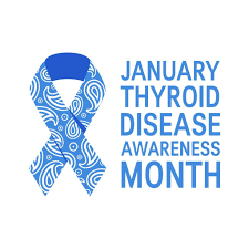 January is Thyroid Awareness Month
